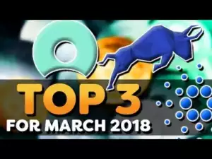 Video: My Top 3 cryptocurrency To Invest In For March